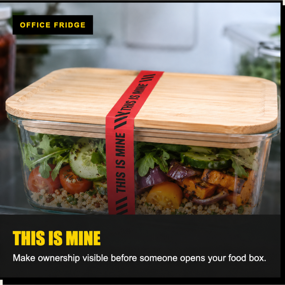 This is mine: Make ownership visible before someone opens your food box. Shown with narrow 35 mm NOPE TAPE.